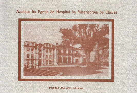 Azulejos da Egreja do Hospital da Misericordia de Chaves